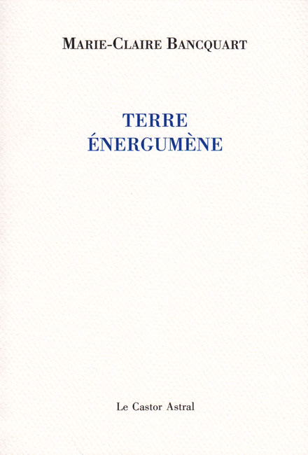 Bancquart, Terre énergumène