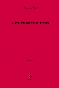Noel Bernard, plumes d'eros