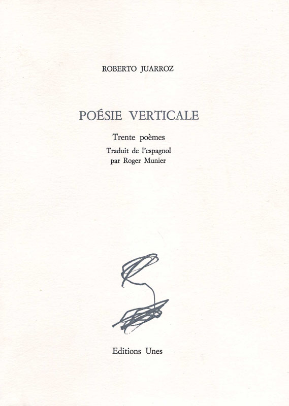 Robert Juarroz, Poésie verticale, Trente poèmes, traduction de Roger Munier, vignette de couverture de Didier Demozay, Unes , 1990