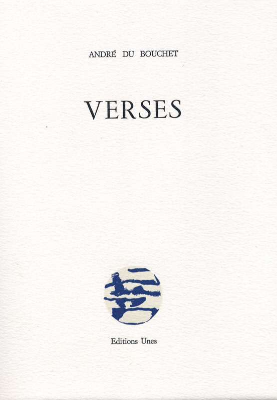 André du Bouchet, Verses, vignette de couverture Miklos Bokor, Editions Unes, 1990 