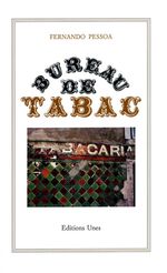 Fernando Pessoa, Bureau de tabac, Editions Unes, nouvelle édition 1993, photographie en couverture de Jean-Pierre Sintive