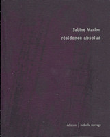 Macher, résidence absolue