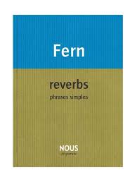 Fern, Reverbs