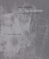 Sur-le-metier-d-ecrir-de-jean-pascal-dubost
