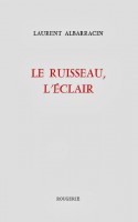 Laurent albarracin le ruisseau lclair  ditions rougerie_d8485b2699b3eba1938d7562827474f4