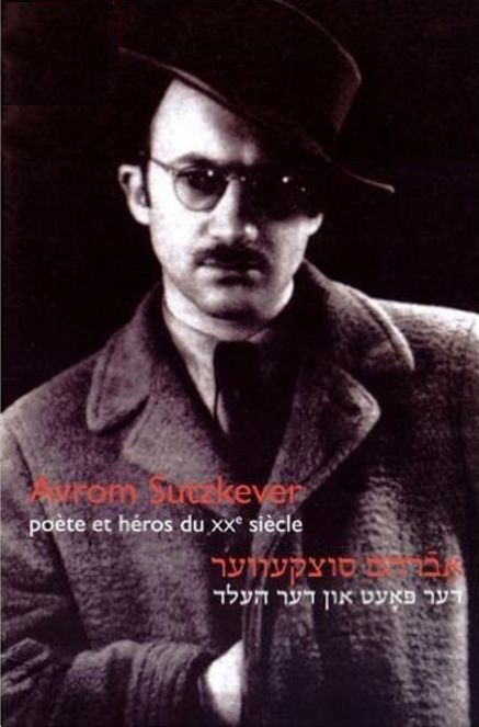 738_avrom_sutzkever_poete_et_heros_du_xxe_siecle_edition_bilingue_francais-yiddish_-_avrom_sutzkever