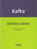 Kafka  derniers cahiers
