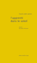 Franck André Jamme L'apprenti dans le soleil Franck André Jamme L'apprenti dans le soleil