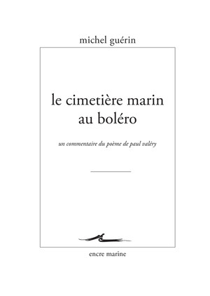 Michel Guérin  le cimetière marin au boléro