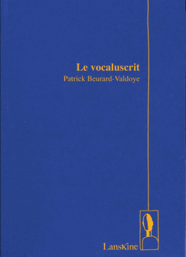 Patrick Beurard Valdoye  le vocaluscrit