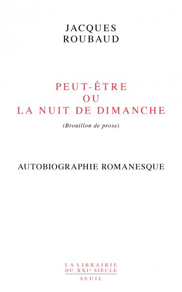 Jacques Roubaud  peut-être ou la nuit