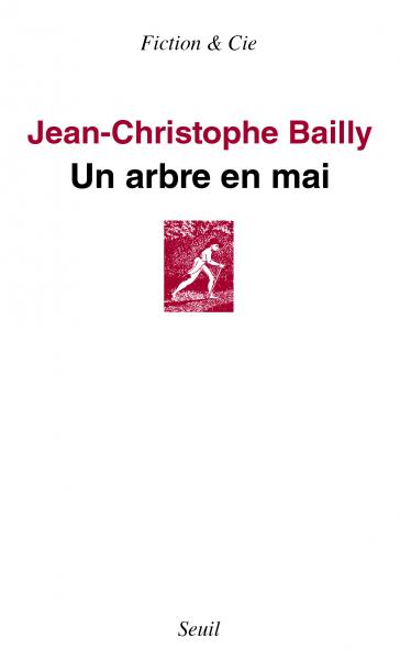 Jean Christophe Bailly  un arbre en mai