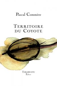 Pascal Commère  Territoire du coyote