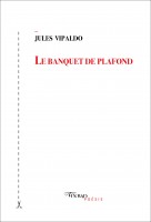 Jules Vipaldo  le banquet de plafond