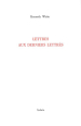 Kenneth White lettre au derniers lettrés Kenneth White lettre au derniers lettrés