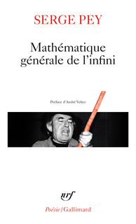 Serge Pey  Mathématique générale de l'infini