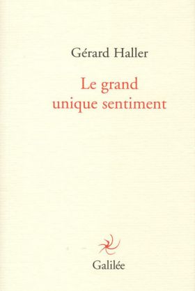 Le-grand-unique-sentiment-de-gerard-haller