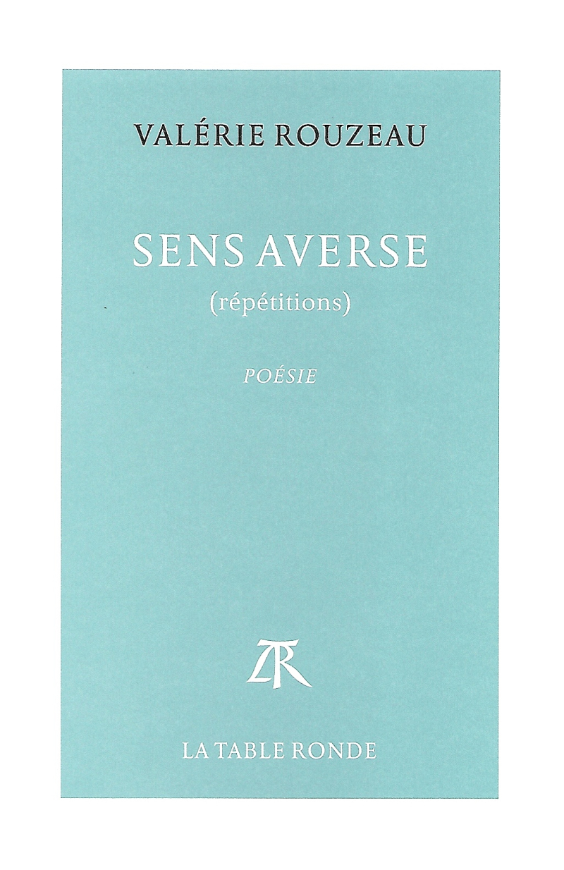 Valérie Rouzeau  Sens averse  recadré