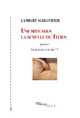 Lambert Schlechter  une mite sous la semelle de Titien