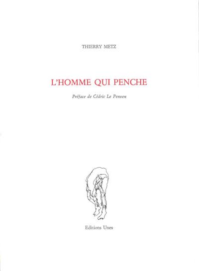 Thierry Metz  l'homme qui penche
