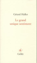 Gérard Haller  le grand unique sentiment