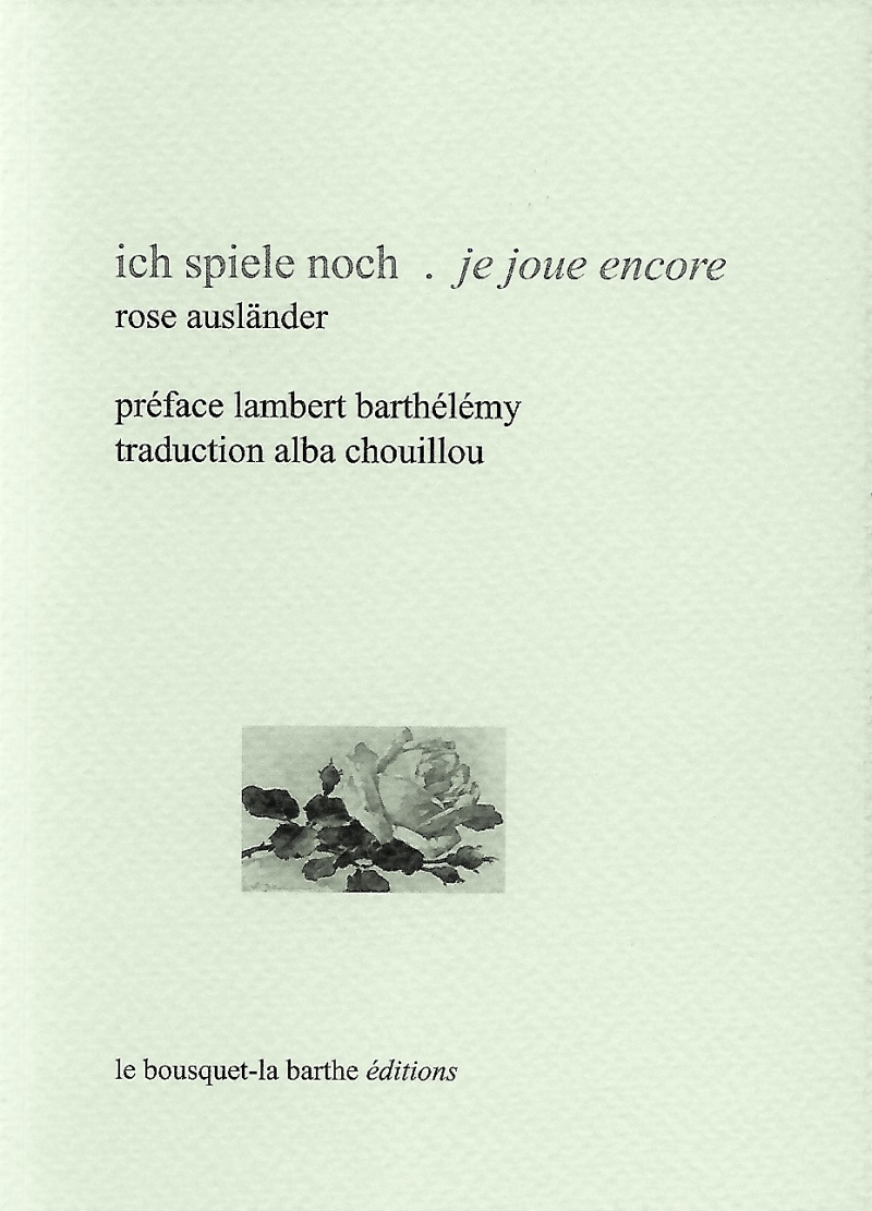 Rose Ausländer  je joue encore