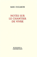 Marc Dugardin notes sur le chantier de vivre Marc Dugardin notes sur le chantier de vivre