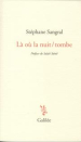 S. Sangral là où la nuit tombe S. Sangral là où la nuit tombe