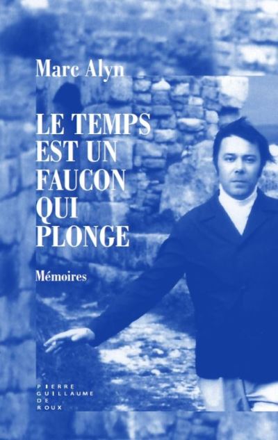 Marc Alyn  Le-temps-est-un-faucon-qui-plonge