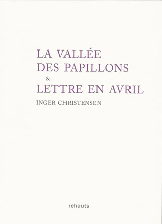 Inger Christensen  La Vallée des Papillons & lettre en avril