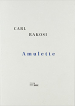 Carl Rakosi Amulette Carl Rakosi Amulette