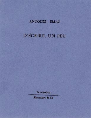 Antoine Emaz  d'écrire un peu