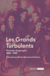 Les grands turbulents Les grands turbulents