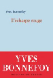 Yves Bonnefoy l'écharpe rouge Yves Bonnefoy l'écharpe rouge