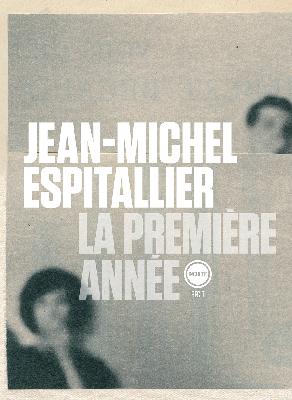 Jean-Michel Espitallier  la première année