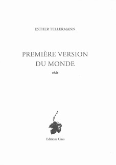 Esther Tellermann  première version du monde