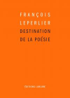 Leperlier  destination de la poésie
