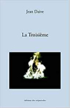 Jean Daive  La Troisième