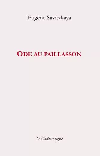 Eugène Savitzkaya  Ode au paillasson