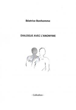 Béatrice Bonhomme  dialogue avec l'anonyme