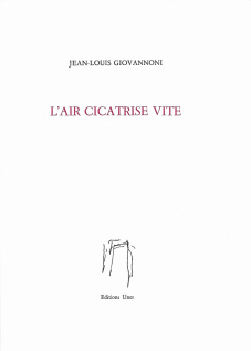 Jean-Louis Giovannoni  l'air cicatrise vite