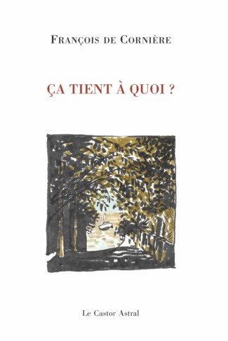 François de Cornière  ça tient à quoi