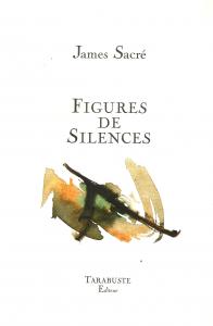 James Sacré  figures de silence