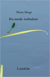 Pierre Drogi  en mode turbulent