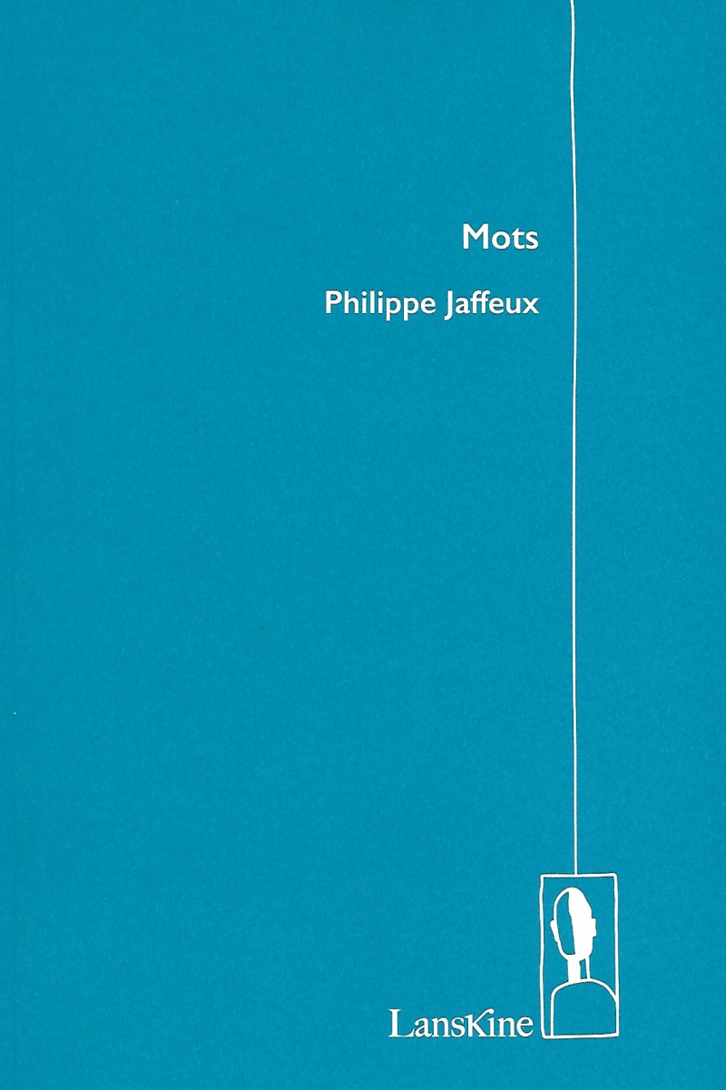 Philippe Jaffeux  Mots