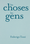 Federigo Tozzi  les choses les gens