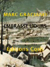 Marc Graciano embrasse-l-ours Marc Graciano embrasse-l-ours