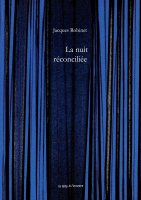 Jacques Robinet  La nuit réconciliée