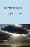 Jean Michel Maulpoix  le jour venu