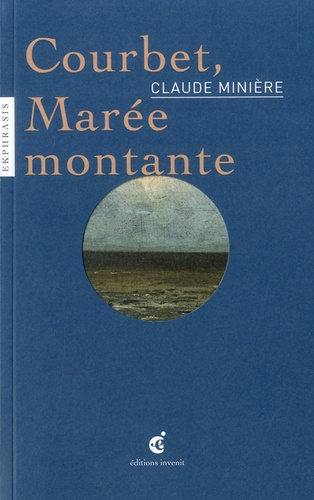 Claude Minière  courbet marée montante